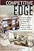 Competitive Edge: Transforming Your Home & Maximizing Profits Through Real World Home Staging Cases.