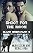Shoot for the Moon (Black River Pack #2; Fated Mates, #2)