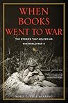 When Books Went to War by Molly Guptill Manning