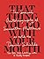 That Thing You Do With Your Mouth: The Sexual Autobiography of Samantha Matthews as Told to David Shields