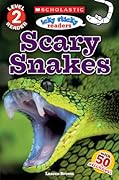 Icky Sticky Reader Level 2: Scary Snakes