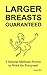 Larger Breasts Guaranteed! by Susan Bird