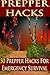 Prepper Hacks: 50 Prepper Hacks for Emergency Survival