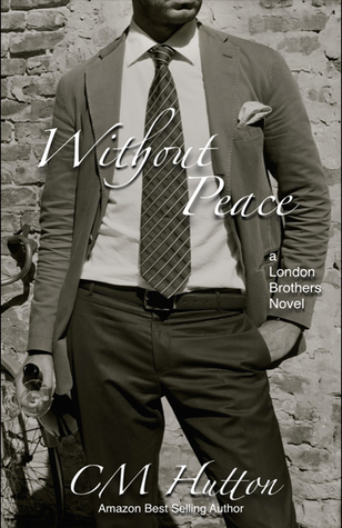 Without Peace (London Brothers, #3)