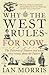 Why the West Rules—For Now: The Patterns of History, and What They Reveal about the Future