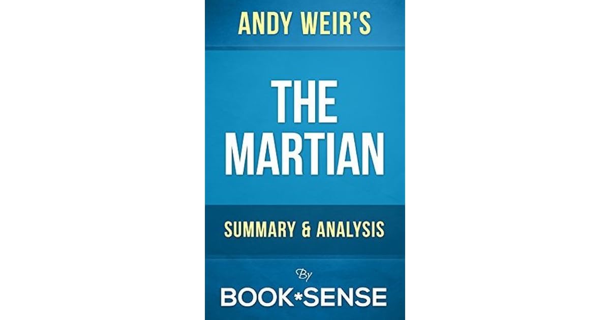 The Martian by Andy Weir Summary & Analysis by Book*Sense