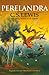 Perelandra by C.S. Lewis