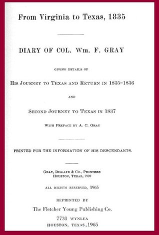 Diary of Colonel William Fairfax Gray: From Virginia to Texas, 1835-36 (Hardcover)