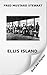 Ellis Island by Fred Mustard Stewart
