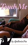 Touch Me by Apollonia Fox