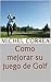 Como mejorar su juego de Golf (Spanish Edition)