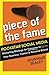 Piece of the Fame: Rockstar Social Media Marketing Strategy for Everyone to Ignite Your Business, Career and Personal Brand