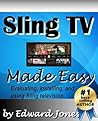 Sling TV Made Eas...
