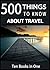 500 Things to Know About Travel by Lisa M. Rusczyk