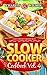 Slow Cooker Cookbook: Vol. 4 Family Friendly Freezer Meals (Slow Cooker Recipes) (Health Wealth & Happiness Book 78)