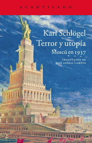Terror y utopía: Moscú en 1937