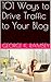 101 Ways to Drive Traffic to Your Blog