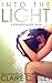 Into the Light #2 by Claire C. Riley Into the Light #2 by Claire C. Riley