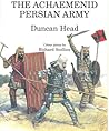 The Achaemenid Persian Army The Achaemenid Persian Army