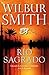 Río sagrado by Wilbur Smith