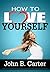 How To Love Yourself