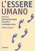 L'essere umano. Percorsi dell'antropologia filosofica contemporanea