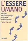 L'essere umano. Percorsi dell'antropologia filosofica contemp... by Vallori Rasini
