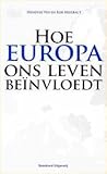 Hoe Europa ons leven beïnvloedt
