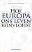 Hoe Europa ons leven beïnvloedt by Hendrik Vos