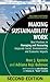 Making Sustainability Work: Best Practices in Managing and Measuring Corporate Social, Environmental, and Economic Impacts
