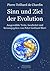 Pierre Teilhard de Chardin - Sinn und Ziel der Evolution (German Edition)