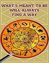What's Meant To Be Will Always Find a Way