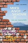 Miksi aivot sanovat ei : opi uusi tapa ajatella