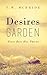 Desires Garden: Every Rose Has Thorns (Erotic Romance - Romantic Fiction - Short Fiction Novel - Steamy - Sexy)