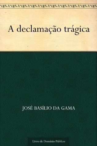 A declamação trágica (Portuguese Edition)