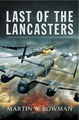 Last of the Lancasters (Kindle Edition)