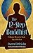 The 12-Step Buddhist: Enhance Recovery from Any Addiction