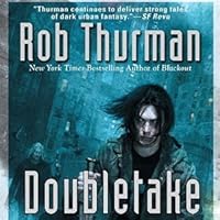 Doubletake Cal Leandros 7 By Rob Thurman Doubletake Cal Leandros 7 By Rob Thurman