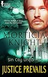 Justice Prevails by Morticia Knight