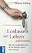 Loslassen und Leben aufräumen: Was mit uns geschieht, wenn wir die Wohnung unserer Eltern auflösen (German Edition)