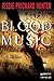 Blood Music: A Thriller