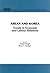 ASEAN and Korea by Daljit Singh