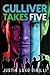 Gulliver Takes Five by Justin Luke Zirilli