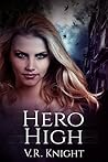 Hero High by V.R. Knight