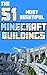 The 51 most beautiful Minecraft buildings: A bundle with 51 of the most beautiful buildings for you to get inspiration from. (Minecraft building ideas Book 1)