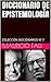 DICCIONARIO DE EPISTEMOLOGÍA: COLECCIÓN DICCIONARIOS Nº 7 (DICCIONARIOS BÁSICOS POR DISCIPLINA 11) (Spanish Edition)