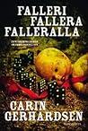 Falleri, fallera, falleralla by Carin Gerhardsen