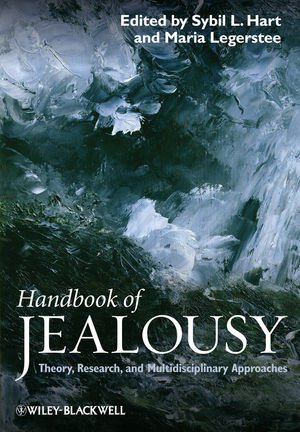 Handbook of Jealousy: Theory, Research, and Multidisciplinary Approaches (Hardcover)