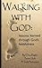 Walking with God: lessons l...