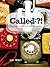 Called?! by John David Walt